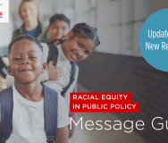 New Resources: Racial Equity in Public Policy Message Guide - Featured Photo